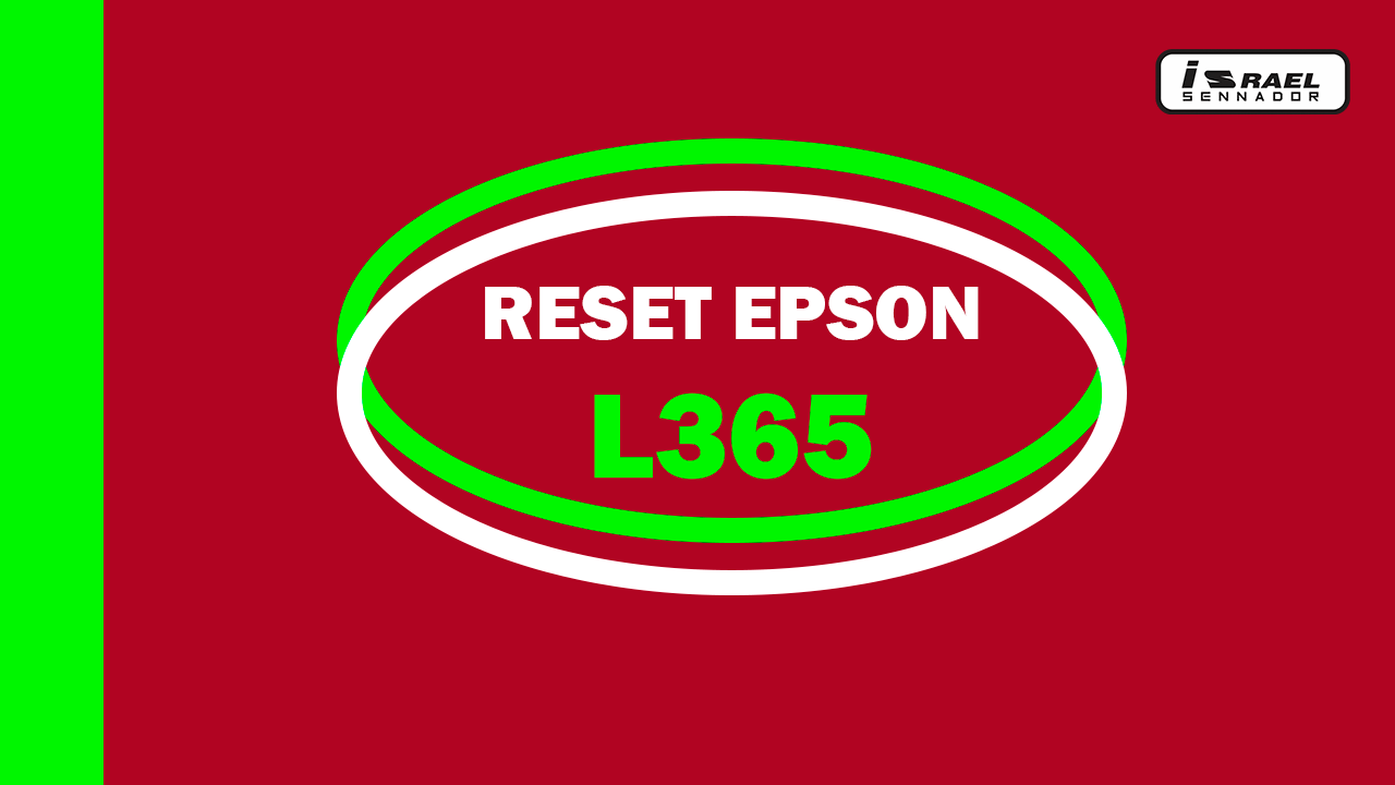 Como fazer o Reset da impressora Epson L365: Passo a passo