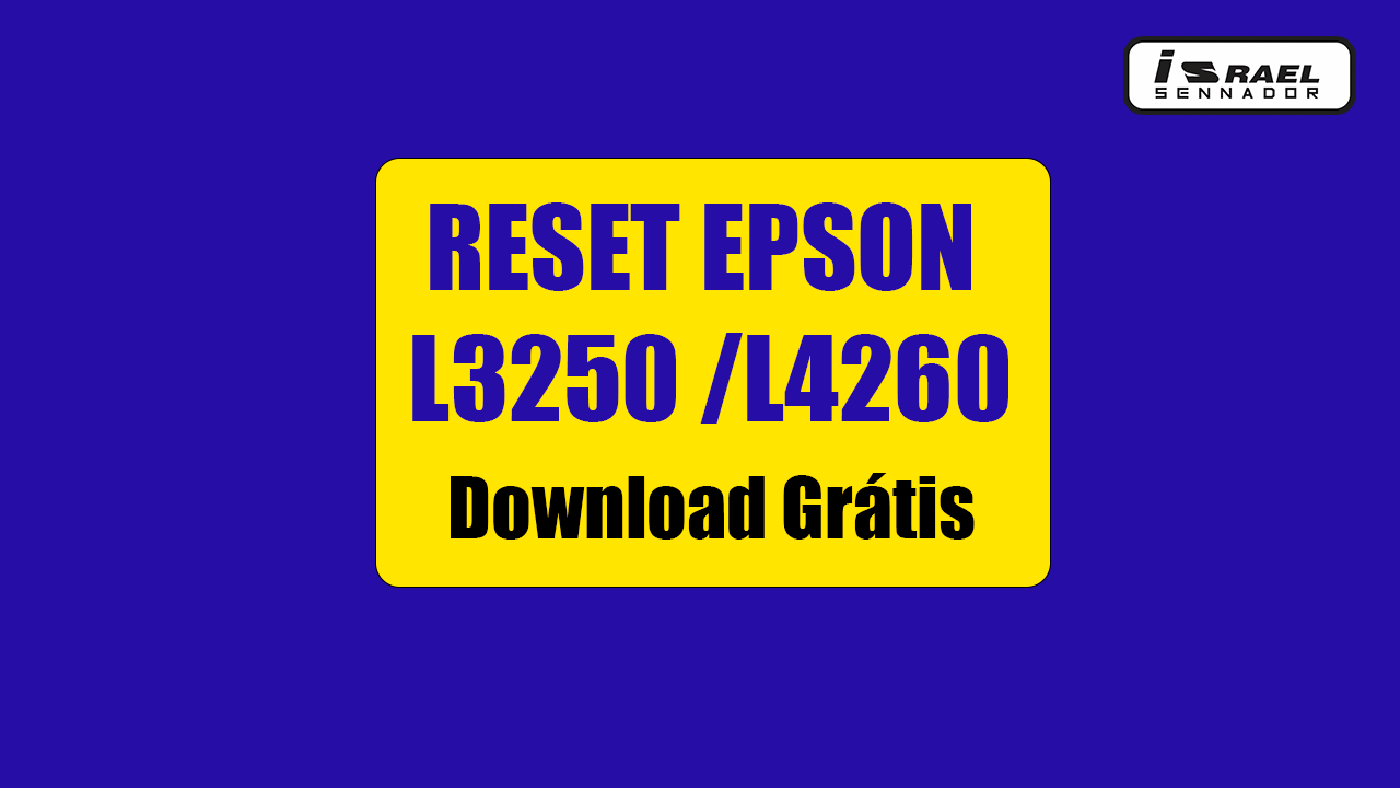 Como fazer o Reset da impressora Epson L3250: Download Grátis