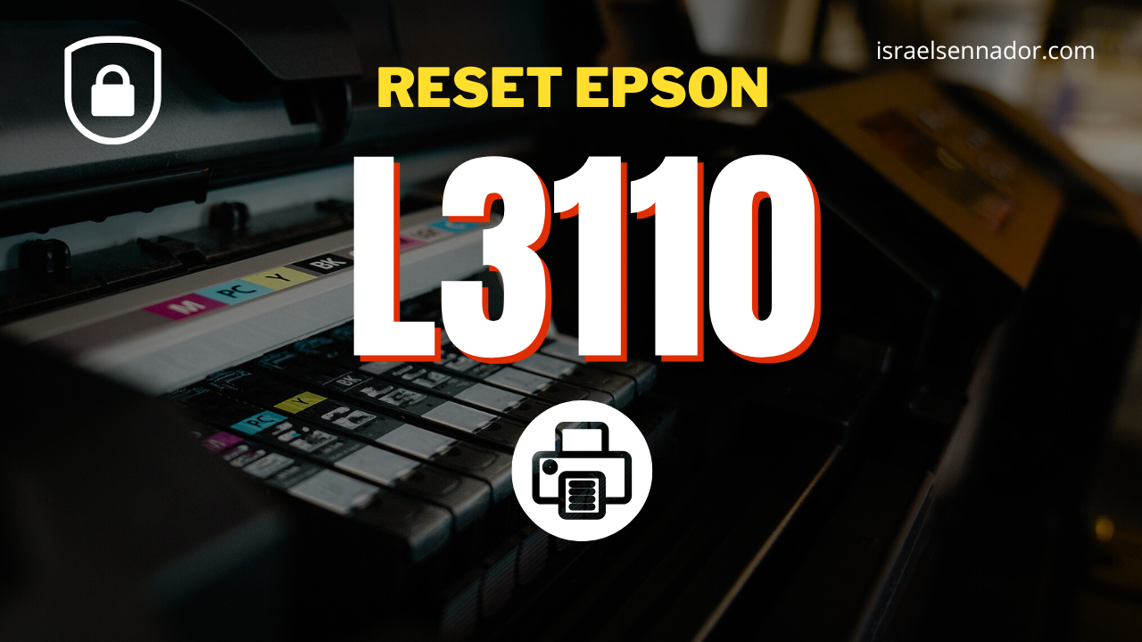 Como resetar Impressora Epson L3110-L3150: Passo a passo